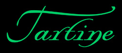 Tartine . . .